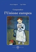 Immagine 0 di Comprendere L'unione Europea