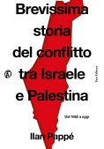 Immagine 0 di Brevissima Storia Del Conflitto Tra Israele E Palestina