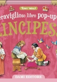 Immagine 0 di Il Meraviglioso Libro Pop Up Delle Principesse