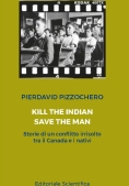 Immagine 0 di Kill The Indian Save The Man