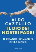 Immagine 0 di Il Dio dei nostri padri. Il grande romanzo della Bibbia