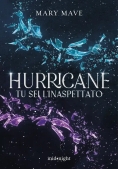 Immagine 0 di Hurricane. Tu Sei L'inaspettato