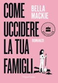 Immagine 0 di Come Uccidere La Tua Famiglia