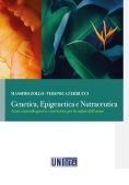 Immagine 0 di Genetica, Epigenetica E Nutraceutica. Geni, Controllo Genico E Nutrizione Per La Salute Dell'uomo