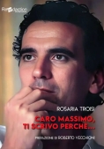 Immagine 0 di Caro Massimo, Ti Scrivo Perch?...