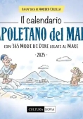 Immagine 0 di Calendario Napoletano Del Mare 2025. Con 365 Modi Di Dire Legati Al Mare. Ediz. Illustrata