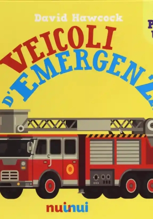 Veicoli D'emergenza. Libro Pop-up. Ediz. A Colori fronte