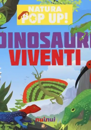 Dinosauri Viventi. Natura Pop-up! Ediz. A Colori fronte