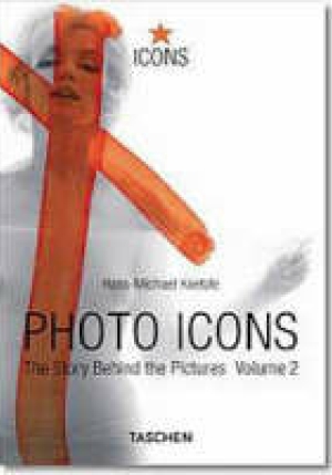 Photo Icons. The Story Behind The Pictures (1928-1991) fronte