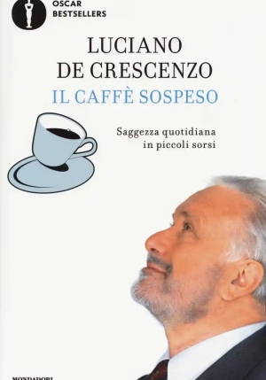 Caff? Sospeso. Saggezza Quotidiana In Piccoli Sorsi (il) fronte