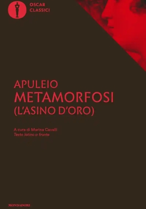 Metamorfosi (l'asino D'oro). Testo Latino A Fronte fronte