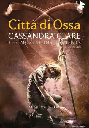 Citt? Di Ossa. Shadowhunters. The Mortal Instruments. Vol. 1 fronte