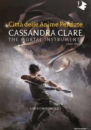 Citt? Delle Anime Perdute. Shadowhunters. The Mortal Instruments. Vol. 5 fronte