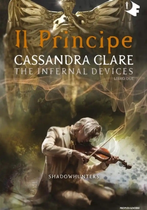 Principe. Shadowhunters. The Infernal Devices (il). Vol. 2 fronte