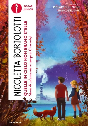 Quelle In Cielo Non Erano Stelle. Storia Di Un'amicizia Ai Tempi Di Chernobyl fronte