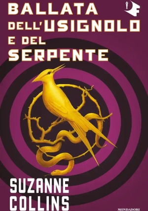 Ballata Dell'usignolo E Del Serpente. Hunger Games fronte