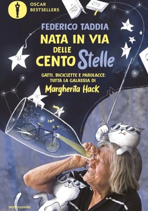 Nata In Via Delle Cento Stelle. Gatti, Biciclette E Parolacce: Tutta La Galassia Di Margherita Hack fronte