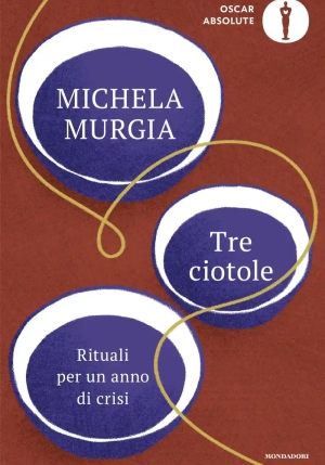 Tre Ciotole. Rituali Per Un Anno Di Crisi fronte