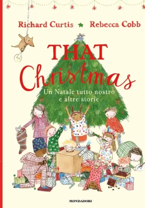 That Christmas. Un Natale Tutto Nostro E Altre Storie. Ediz. Illustrata fronte