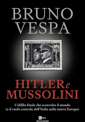 Hitler E Mussolini. Prima Parte fronte