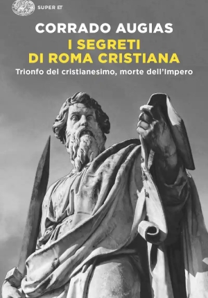 Segreti Di Roma Cristiana. Trionfo Del Cristianesimo, Morte Dell'impero (i) fronte