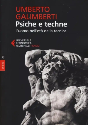 Psiche E Techne. L'uomo Nell'eta'Â della Tecnica fronte