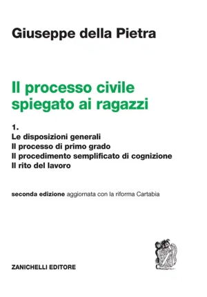 Processo Civile Spiegato Ai Ragazzi. Per Le Scuole Superiori (il). Vol. 1: Le Disposizioni Generali. fronte