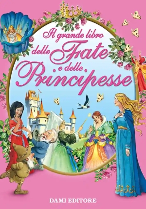 Il Grande Libro Delle Fate E Delle Principesse fronte