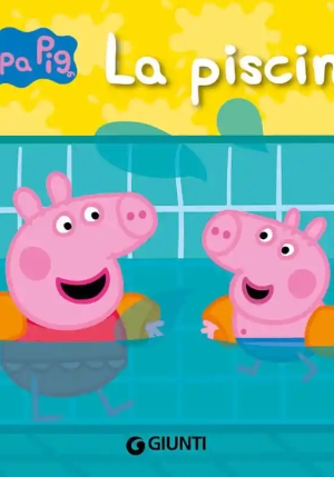 Piscina. Peppa Pig. Ediz. A Colori (la) fronte