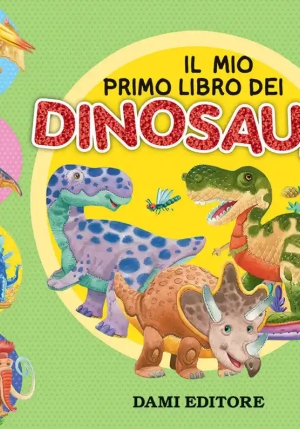 Mio Primo Libro Dei Dinosauri. Ediz. A Colori (il) fronte