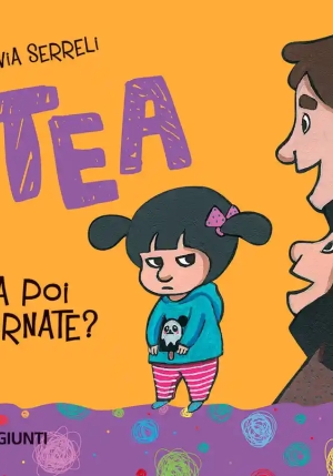 Ma Poi Tornate? Tea. Ediz. A Colori fronte