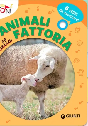 Animali Della Fattoria. 6 Versi Da Ascoltare! Primi Suoni. Ediz. A Colori fronte