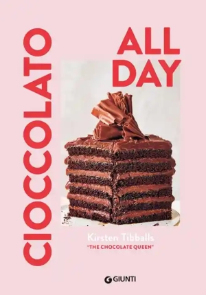 Cioccolato. All Day. Ediz. Illustrata fronte