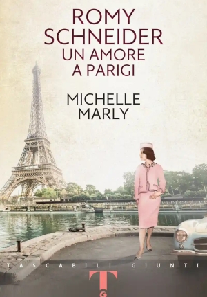 Romy Schneider. Un Amore A Parigi fronte