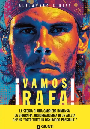 Vamos Rafa! Rafa Nadal. La Biografia... fronte