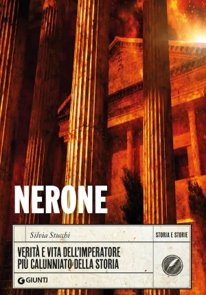 Nerone. Verit? E Vita Dell'imperatore Pi? Calunniato Della Storia fronte