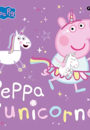 Peppa L'unicorno. Peppa Pig. Ediz. A Colori fronte