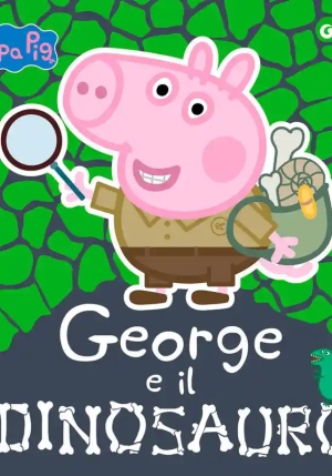 George E Il Dinosauro. Peppa Pig. Ediz. A Colori fronte