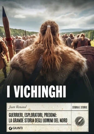 Vichinghi. Guerrieri, Esploratori, Predoni: La Grande Storia Degli Uomini Del Nord (i) fronte