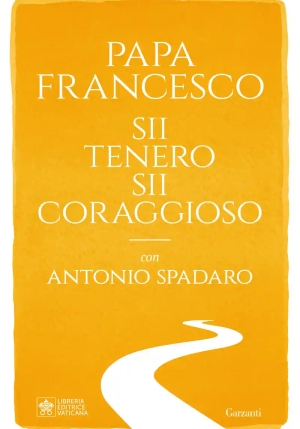 Sii Tenero, Sii Coraggioso fronte