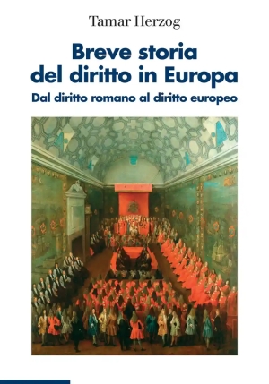 Breve Storia Del Diritto In Europa. Dal Diritto Romano Al Diritto Europeo fronte