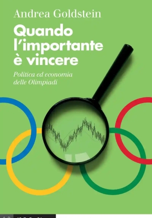 Quando L'importante ? Vincere. Politica Ed Economia Delle Olimpiadi fronte