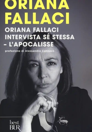 Oriana Fallaci Intervista S? Stessa. L'apocalisse fronte