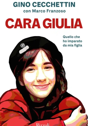 Cara Giulia. Quello Che Ho Imparato Da Mia Figlia fronte