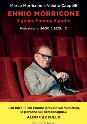 Ennio Morricone. Il Genio, L'uomo, Il Padre fronte