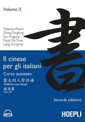 Cinese Per Gli Italiani. Corso Avanzato. Con File Audio Mp3 Scaricabili (il). Vol. 3 fronte