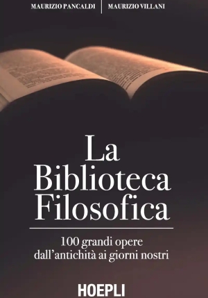 La Biblioteca Filosofica. 100 Grandi Opere Dall'antichit? Ai Giorni Nost fronte