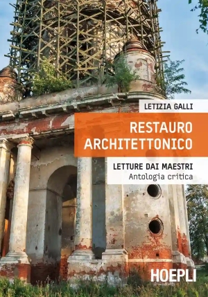 Restauro Architettonico. Letture Dai Maestri, Antologia Critica fronte