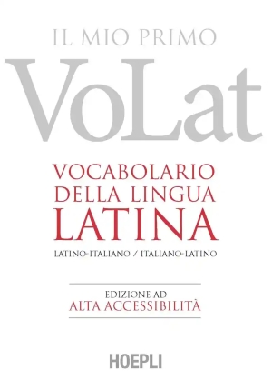 Mio Primo Volat. Vocabolario Della Lingua Latina. Latino-italiano, Italiano-latino. Ediz. Ad Alta Accessibilit? (il) fronte