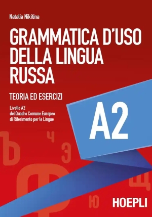 Grammatica D'uso Della Lingua Russa. Teoria Ed Esercizi. Livello A2 fronte